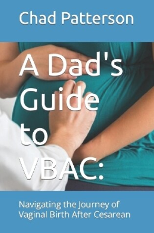 Cover of A Dad's Guide to VBAC