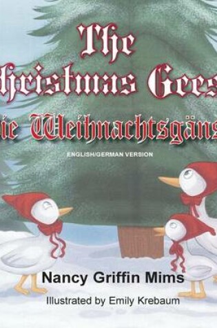 Cover of Christmas Geese/Die Weihnachtsganse