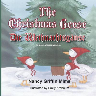 Book cover for Christmas Geese/Die Weihnachtsganse