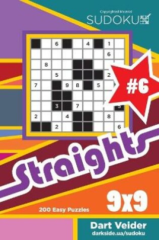 Cover of Sudoku Straights - 200 Easy Puzzles 9x9 (Volume 6)