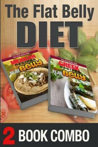 Cover of Greek Recipes for a Flat Belly and Mexican Recipes for a Flat Belly