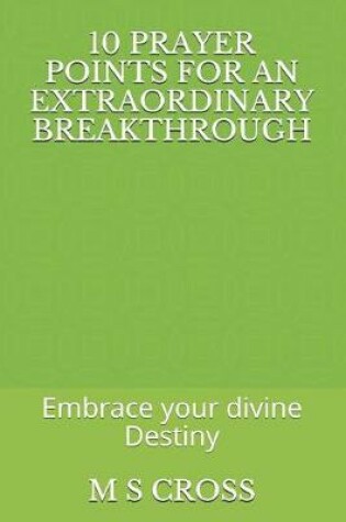 Cover of 10 Prayer Points for an Extraordinary Breakthrough