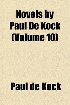 Book cover for Novels by Paul de Kock (Volume 10)