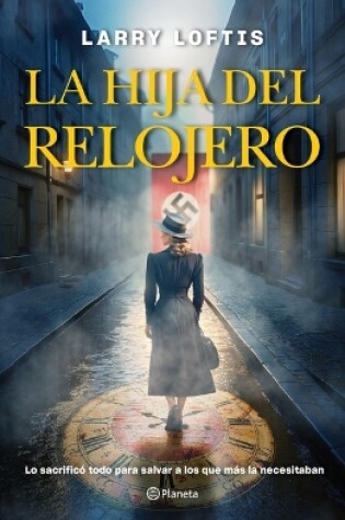 Cover of La Hija del Relojero (Novela Biográfica) / The Watchmaker's Daughter (a Biographical Novel)