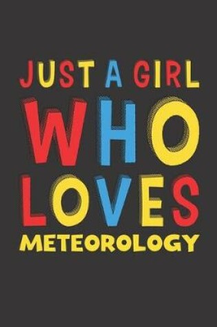 Cover of Just A Girl Who Loves Meteorology