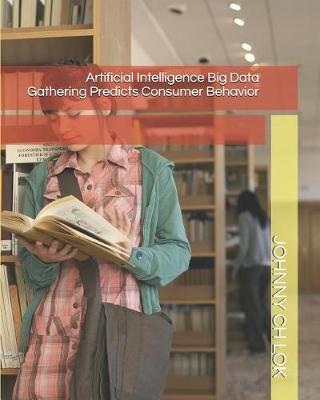 Book cover for Artificial Intelligence Big Data Gathering Predicts Consumer Behavior