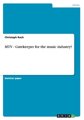 Book cover for MTV - Gatekeeper for the music industry?