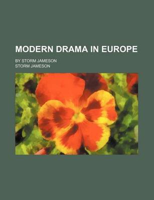 Book cover for Modern Drama in Europe; By Storm Jameson