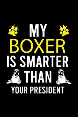 Book cover for My Boxer Is Smarter Than Your President