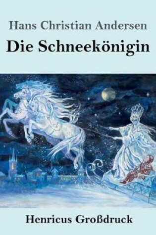 Cover of Die Schneekönigin (Großdruck)