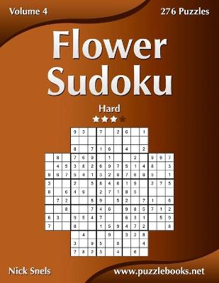 Book cover for Flower Sudoku - Hard - Volume 4 - 276 Logic Puzzles