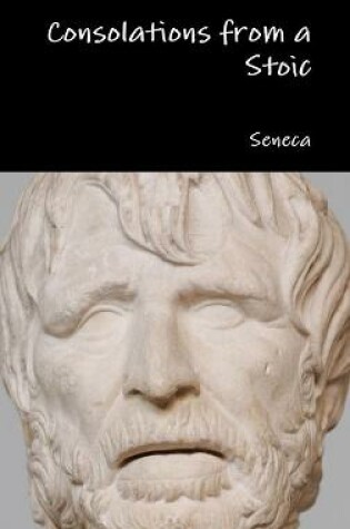 Cover of Consolations from a Stoic