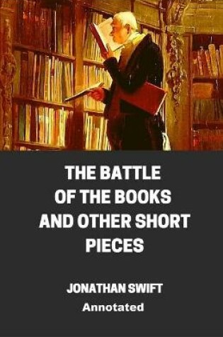 Cover of The battle of Books and other Short Pieces