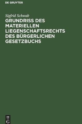 Cover of Grundri� Des Materiellen Liegenschaftsrechts Des B�rgerlichen Gesetzbuchs