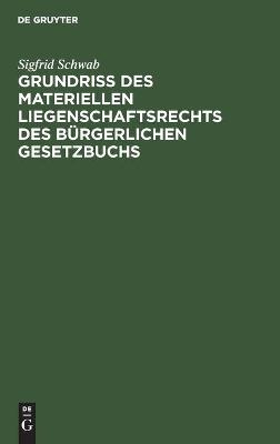 Cover of Grundri� Des Materiellen Liegenschaftsrechts Des B�rgerlichen Gesetzbuchs