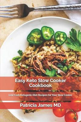 Book cover for Easy Keto Slow Cooker Cookbook