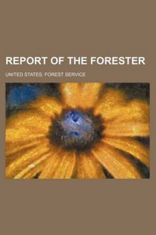 Cover of Report of the Forester