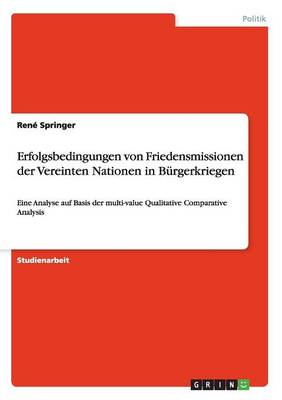 Book cover for Erfolgsbedingungen von Friedensmissionen der Vereinten Nationen in Burgerkriegen