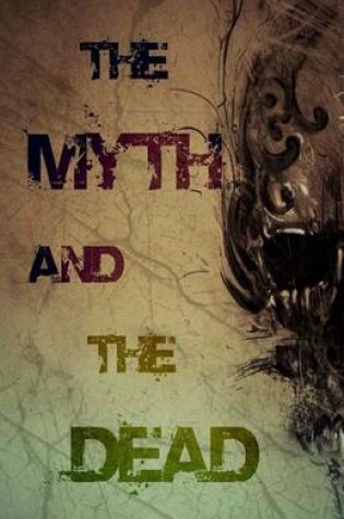 Cover of The Myth and the Dead