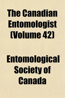 Book cover for The Canadian Entomologist (Volume 42)