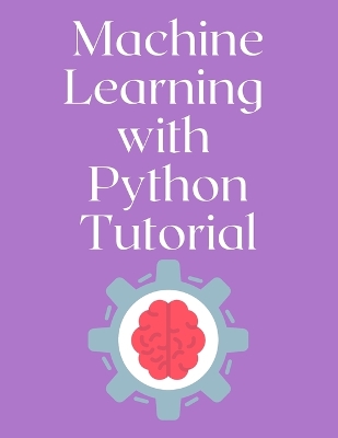 Cover of Machine Learning with Python Tutorial