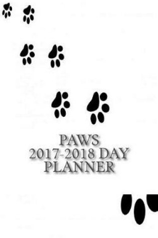 Cover of Paws 2017-2018 Day Planner