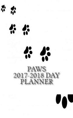 Book cover for Paws 2017-2018 Day Planner