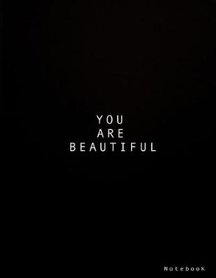 Cover of You Are Beautiful Notebook