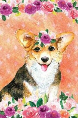 Cover of Journal Notebook For Dog Lovers Corgi In Flowers 5