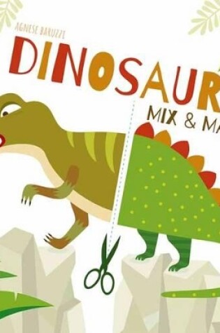Cover of Dinosaurs Mix and Match