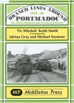 Book cover for Branch Lines Around Portmadoc, 1923-46