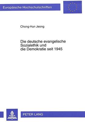 Cover of Die Deutsche Evangelische Sozialethik Und Die Demokratie Seit 1945