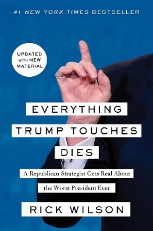 Cover of Everything Trump Touches Dies