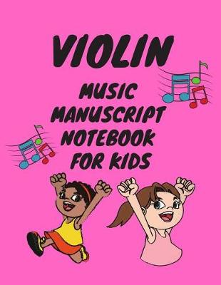 Book cover for Violin Music Manuscript Notebook for Kids