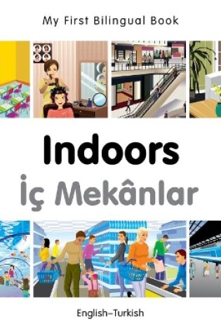 Cover of My First Bilingual Book -  Indoors (English-Turkish)