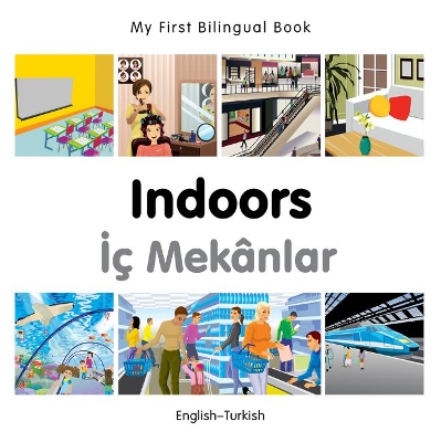Book cover for My First Bilingual Book -  Indoors (English-Turkish)