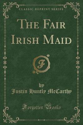 Book cover for The Fair Irish Maid (Classic Reprint)