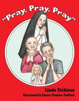 Cover of "Pray, Pray, Pray"