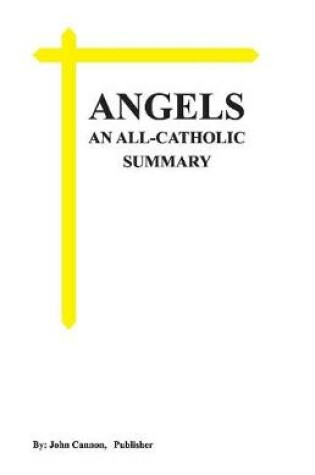 Cover of ANGELS, An All-Catholic Summary
