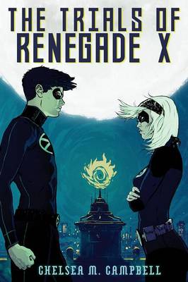 Book cover for The Trials of Renegade X