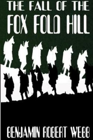 Cover of The Fall of the Fox Fold Hill Book 1
