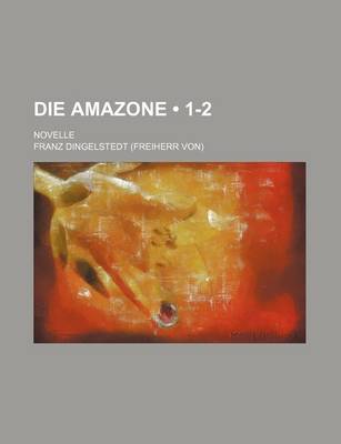 Book cover for Die Amazone (1-2); Novelle