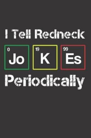 Cover of I Tell Redneck Jokes Periodically