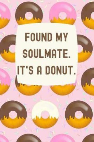 Cover of Found My Soulmate It's a Donut