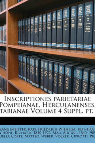 Cover of Inscriptiones Parietariae Pompeianae, Herculanenses, Stabianae Volume 4 Suppl. Pt. 2