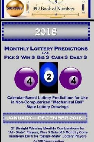Cover of 2018 Monthly Lottery Predictions for Pick 3 Win 3 Big 3 Cash 3 Daily 3