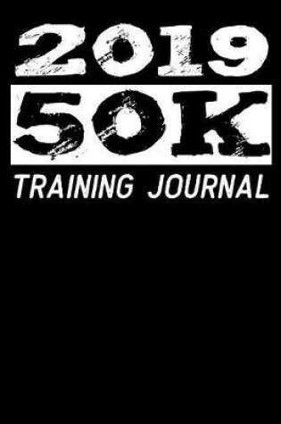 Cover of 2019 - 50k Training Journal