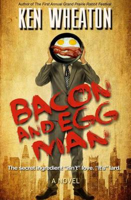 Book cover for Bacon and Egg Man: A Novel