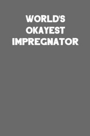 Cover of World's Okayest Impregnator
