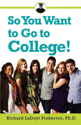 Book cover for So You Want to Go to College!